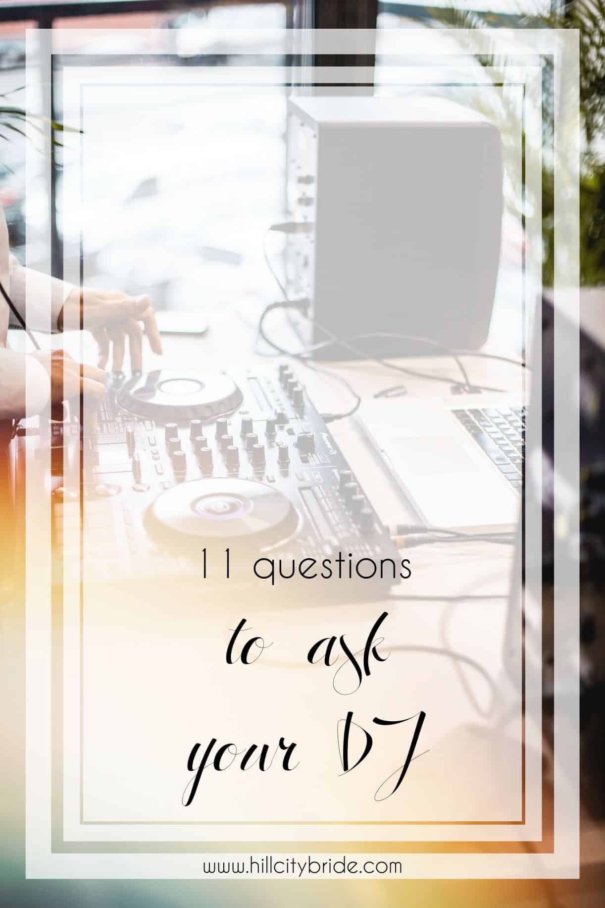 Questions to Ask your DJ Hire | Hill City Bride