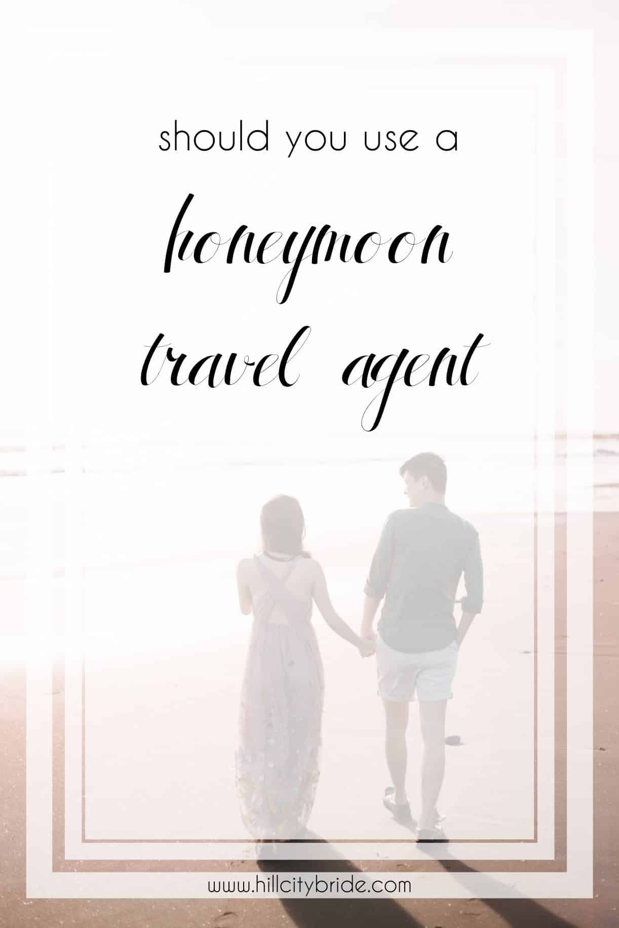 Advantages to Using a Honeymoon Travel Agent | Hill City Bride Wedding Travel Blog