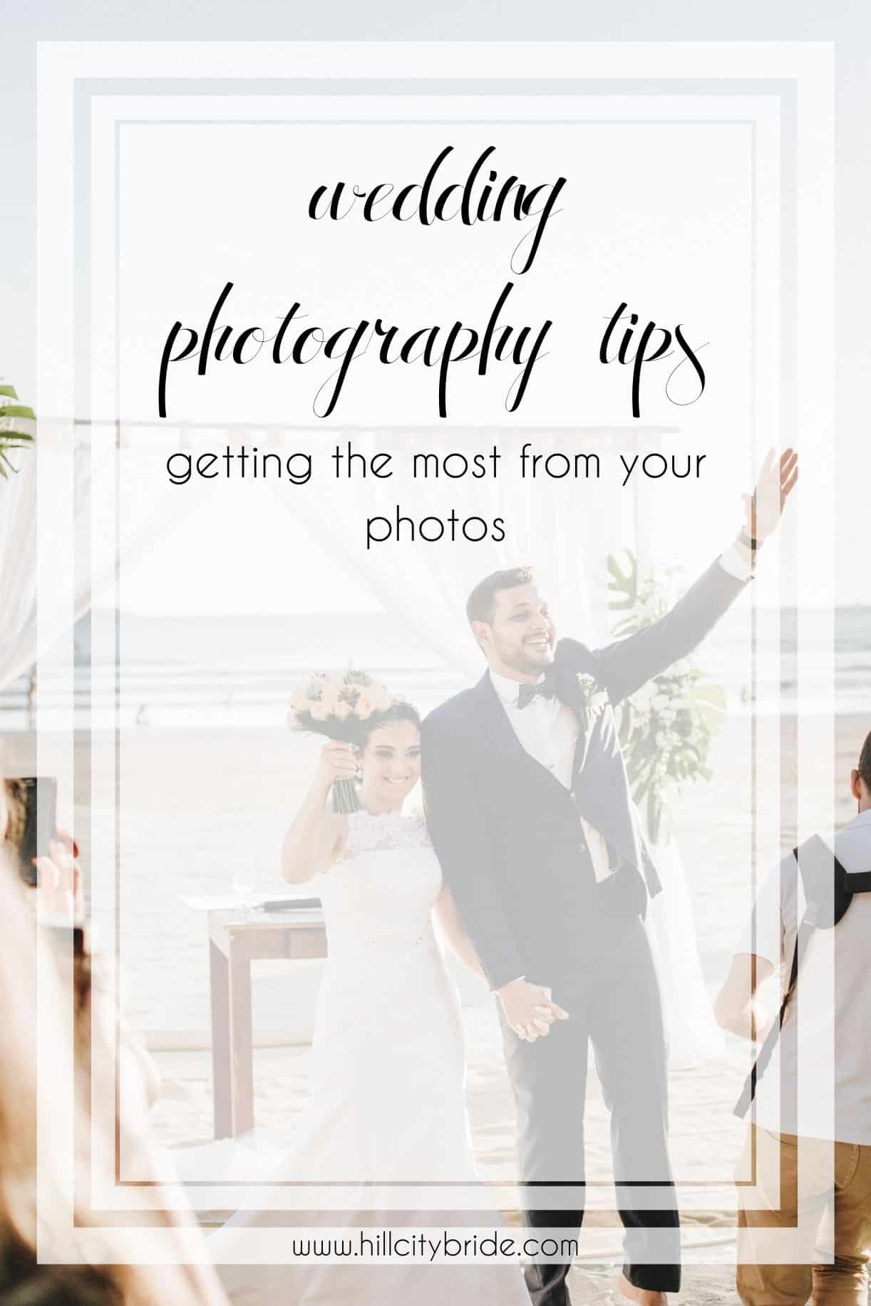 Wedding Photography Tips to Get the Most From Your Photos | Hill City Bride