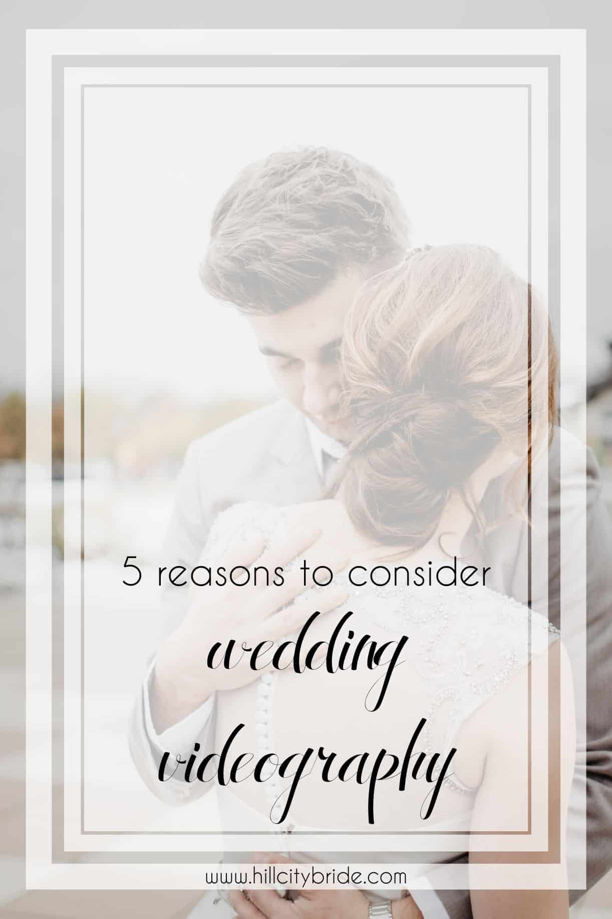 5 Reasons to Have Wedding Videography | Hill City Bride Virginia Weddings