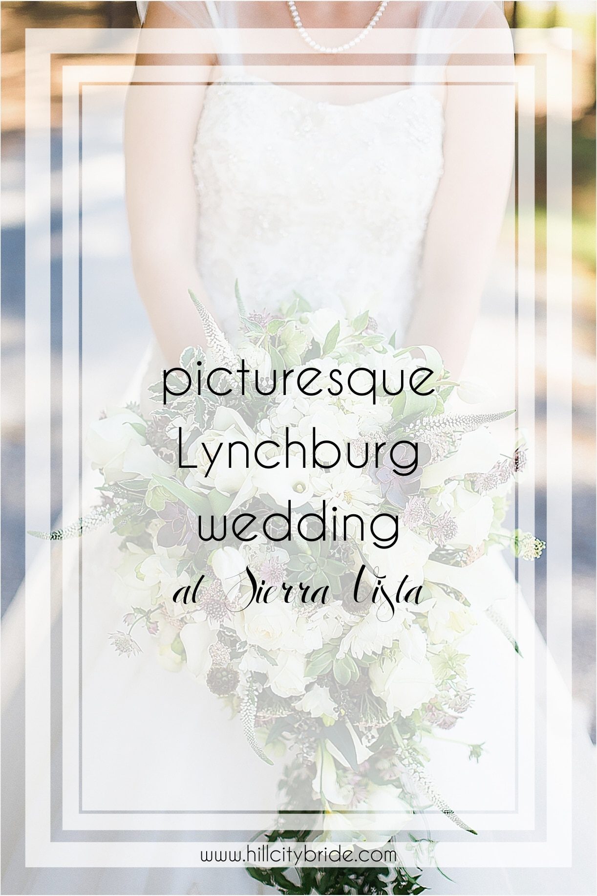 How to Have a Picturesque Lynchburg Wedding at Sierra Vista