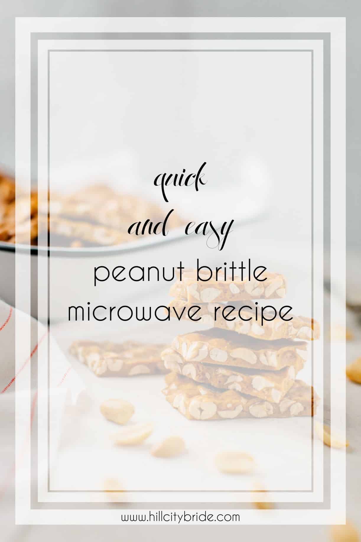 The Most Amazing Peanut Brittle Microwave Recipe Ever