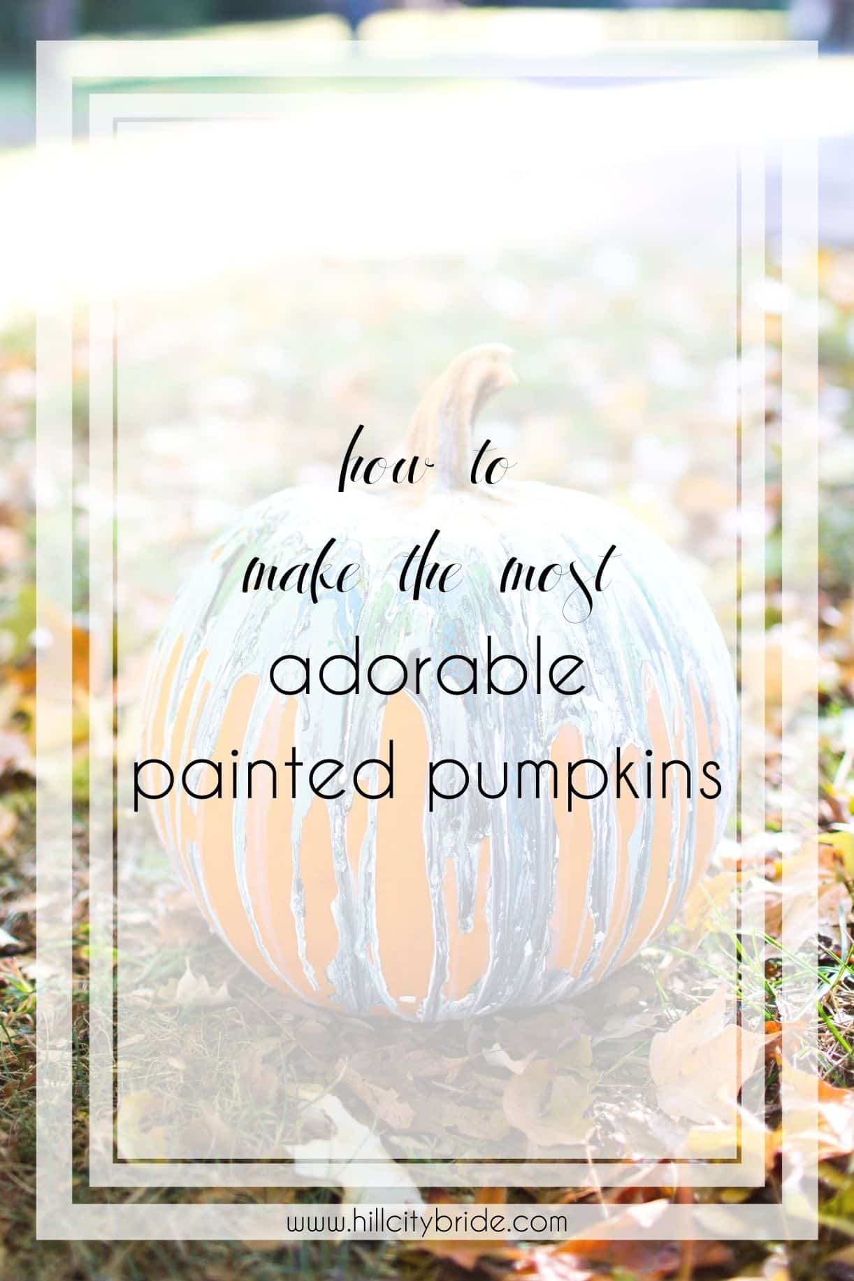 The Most Adorable Painted Pumpkin Ideas to Make | Fall Decor | Pumpkin Decorating Ideas