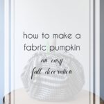 Fabric Pumpkin How to DIY