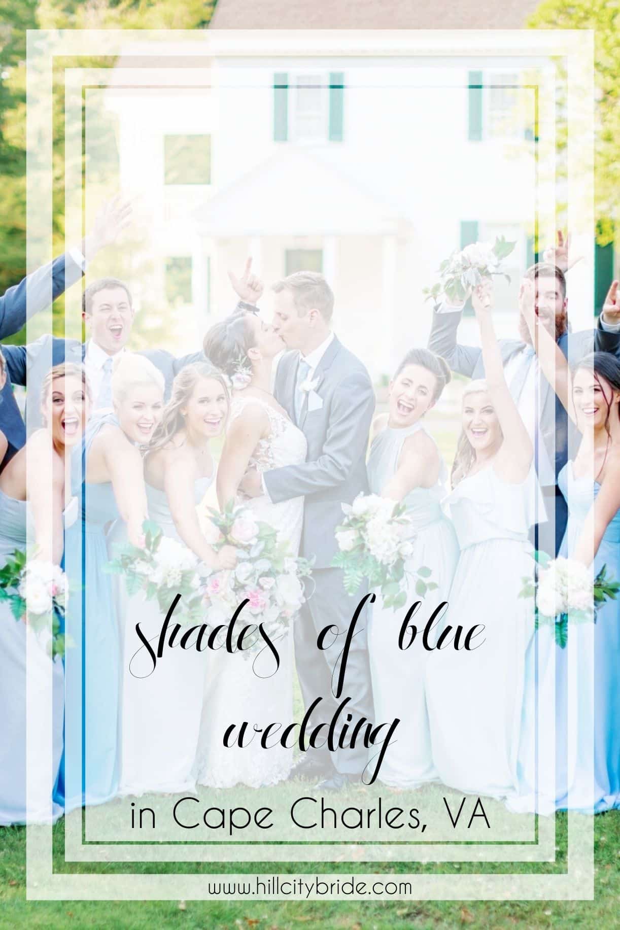 Shades of Blue Wedding in Cape Charles | Hill City Bride Virginia Weddings