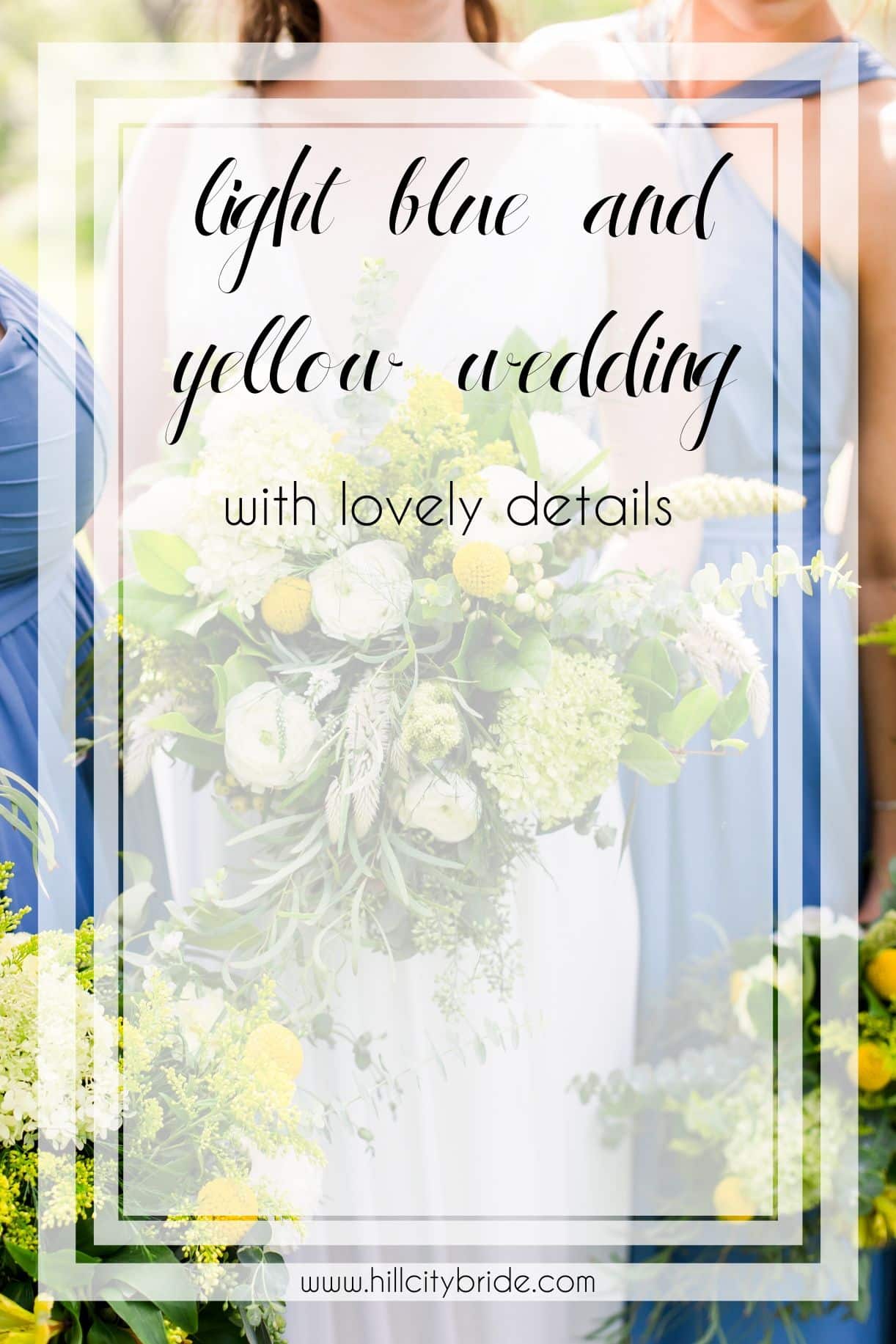 Light Blue and Yellow Wedding | Hill City Bride Wedding Blog