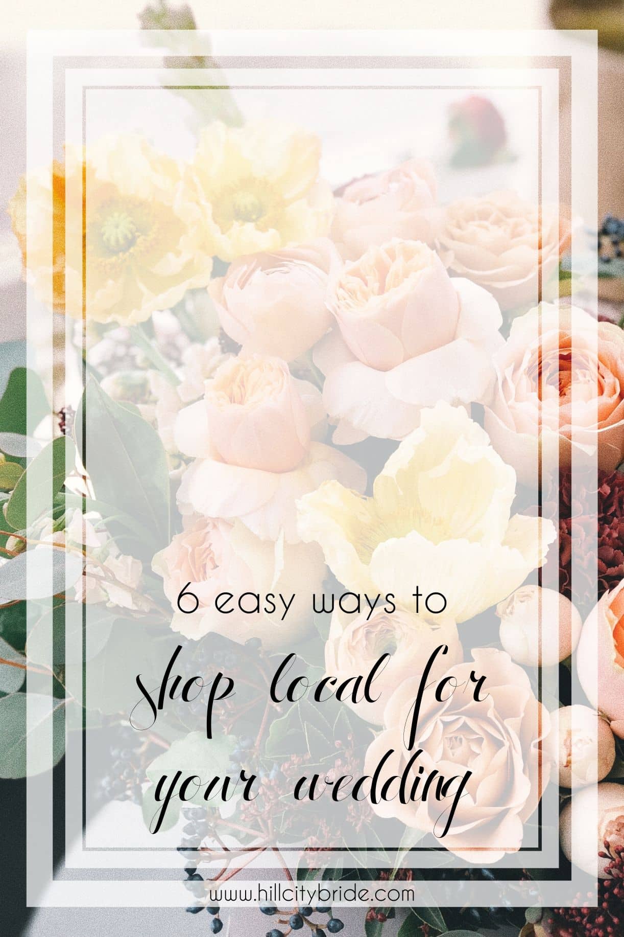 6 Easy Ways to Shop Local for Your Wedding | Hill City Bride Blog