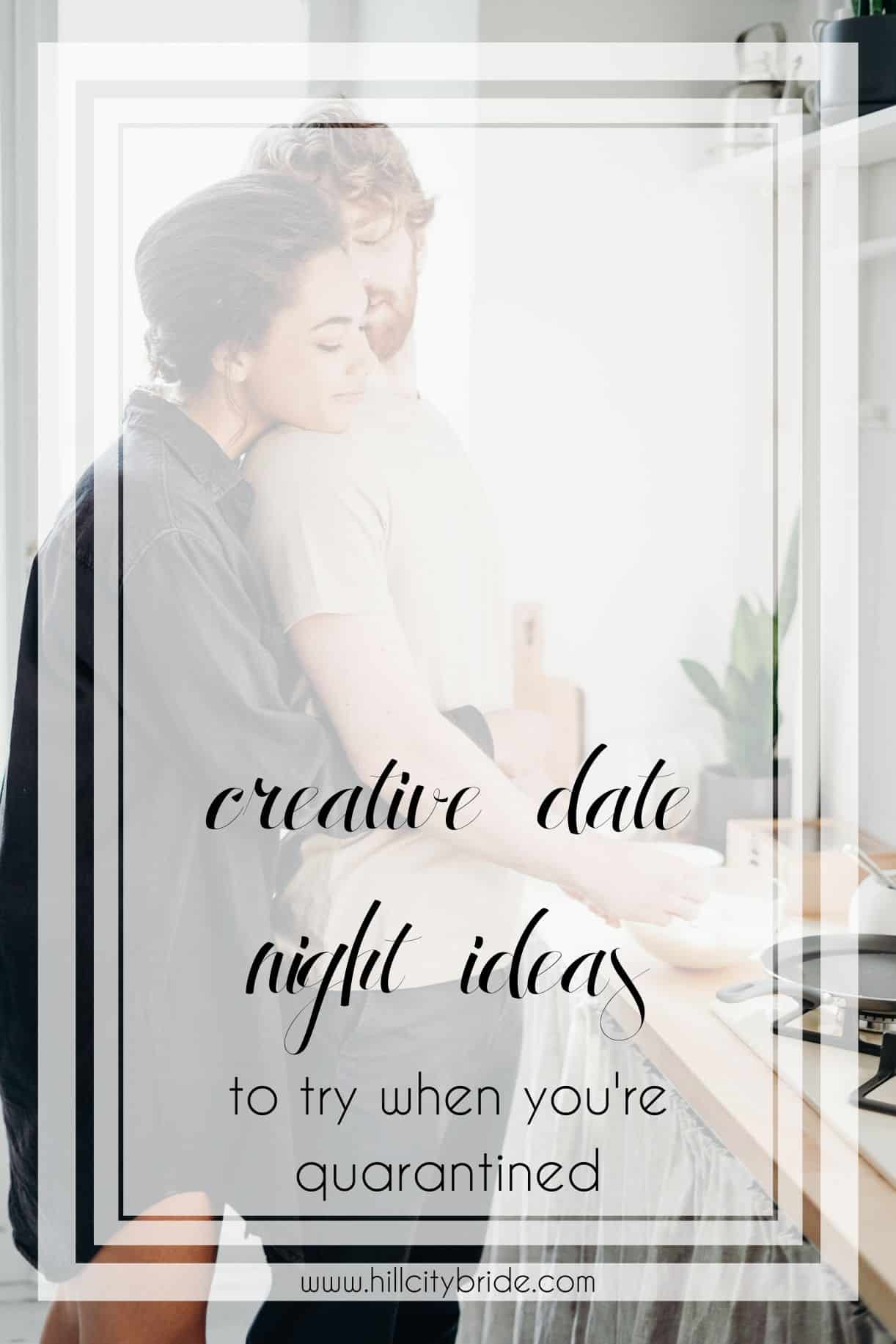 Creative Date Night Ideas When You're Quarantined | Things to Do When You Are Quarantined