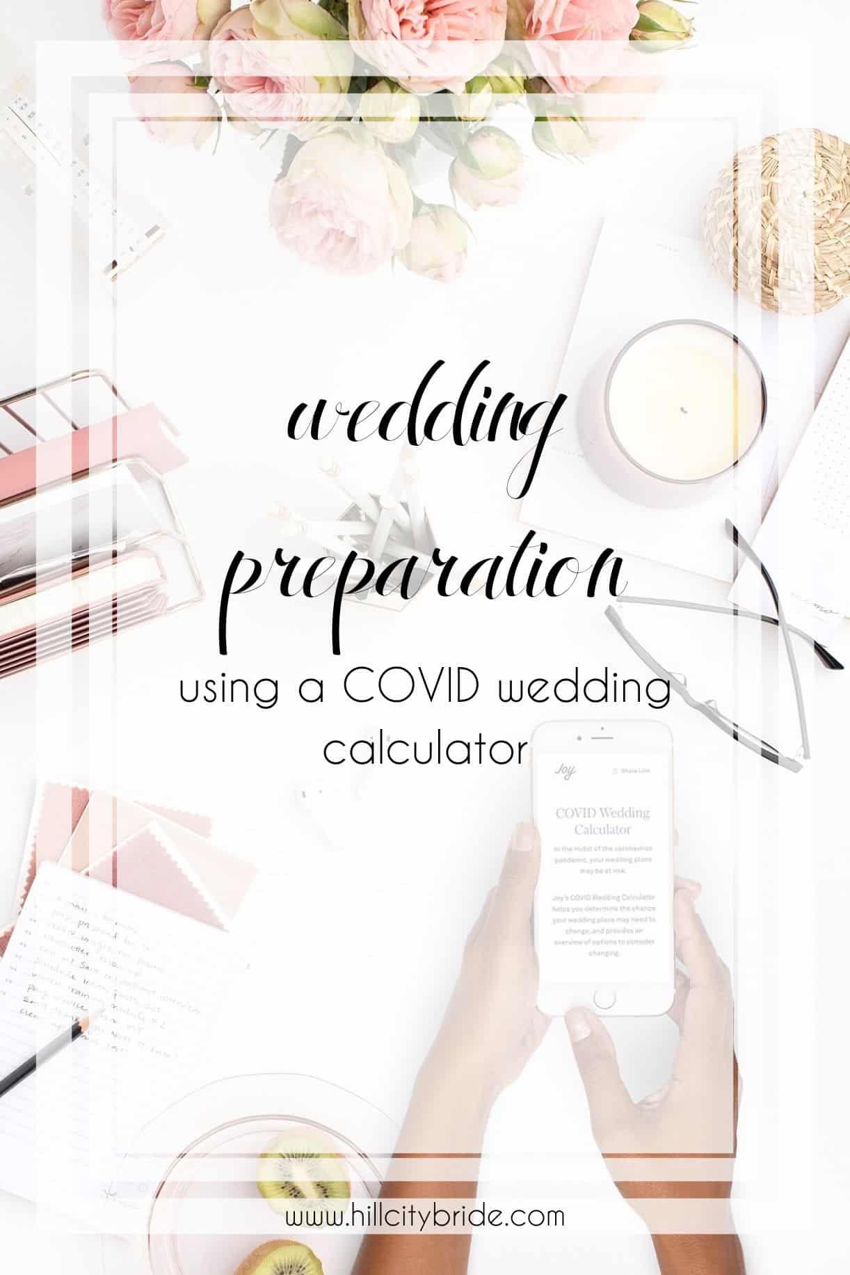 Wedding Preparation - Using a COVID Wedding Calculator | Hill City Bride Virginia Weddings