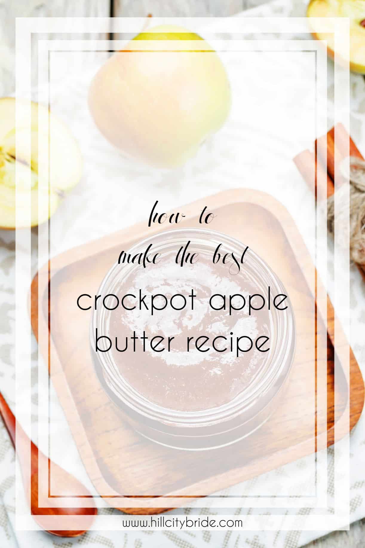 How to Best Crockpot Apple Butter Recipe