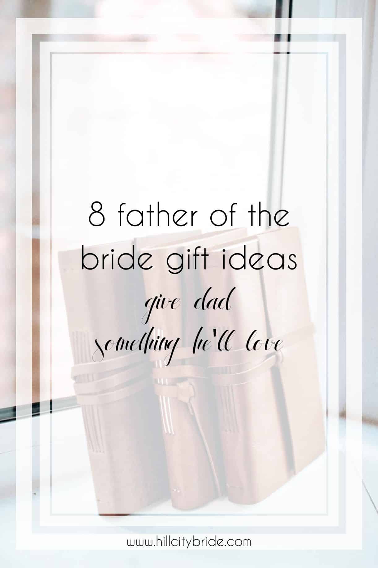 8 Father of the Bride Gifts That Are Guaranteed to Be a Success
