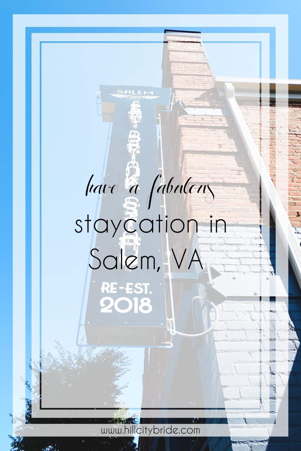 How to Make the Most of a Downtown Salem VA Staycation