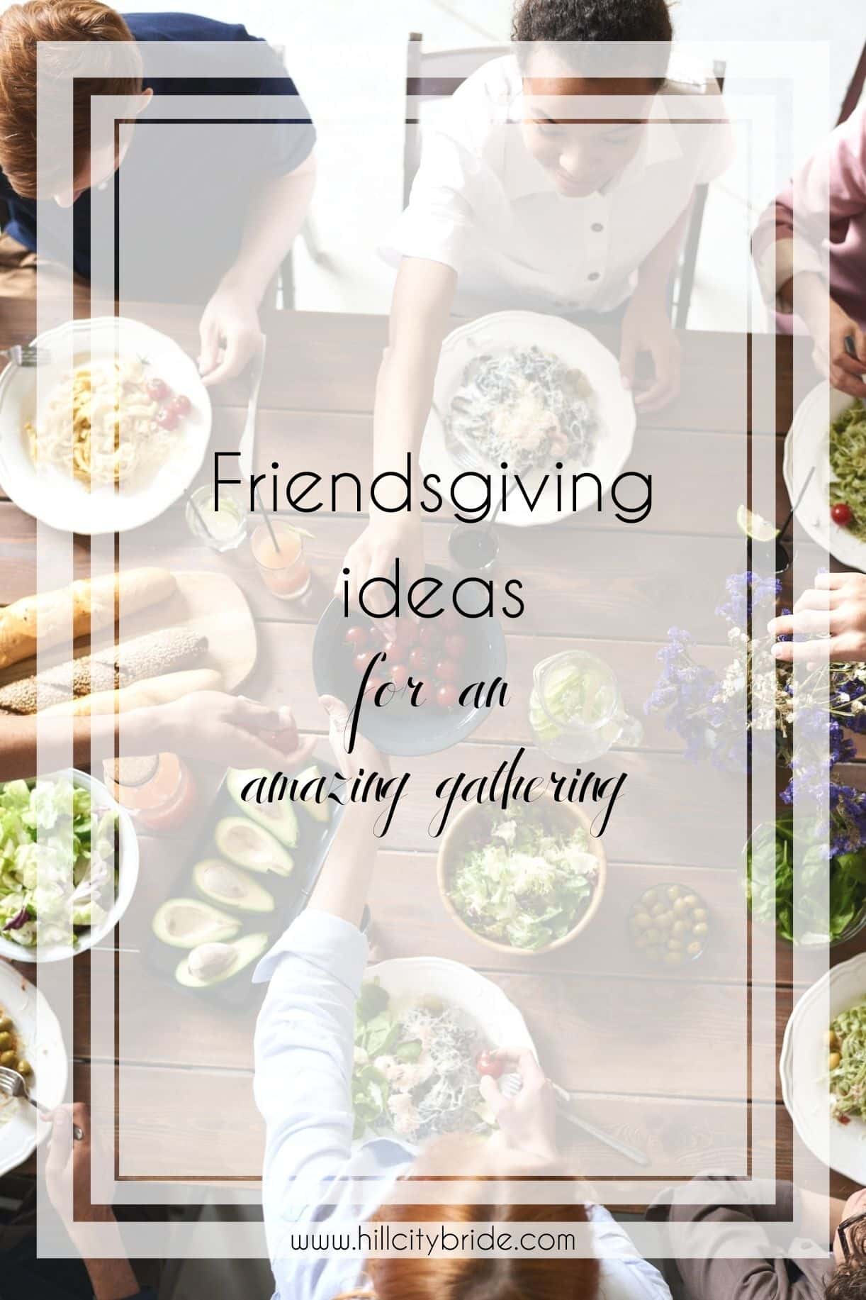 Friendsgiving Ideas Guaranteed to Make Your Holiday Amazing