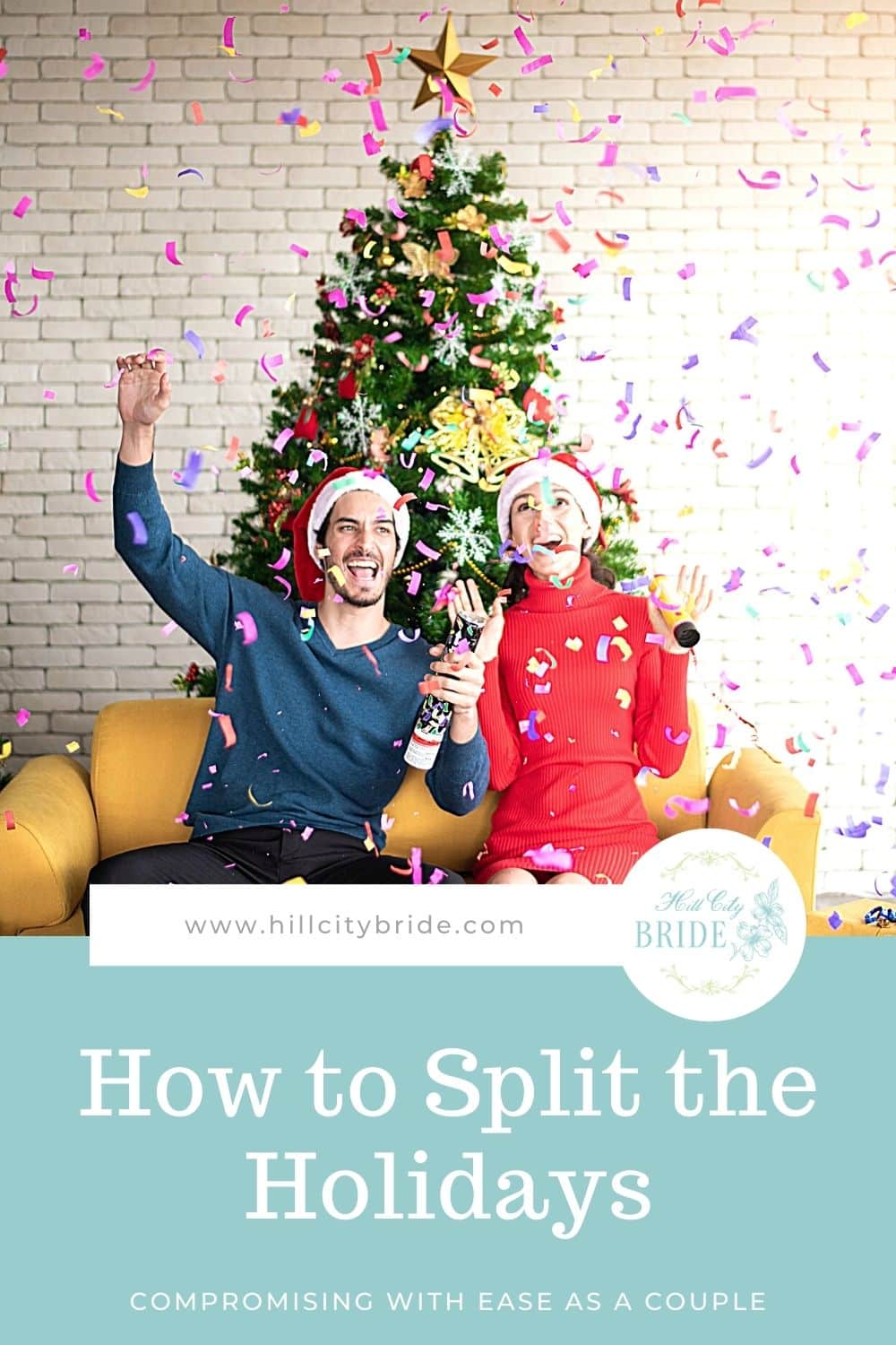 How to Split Your Time for the Holidays Couple Confetti Christmas