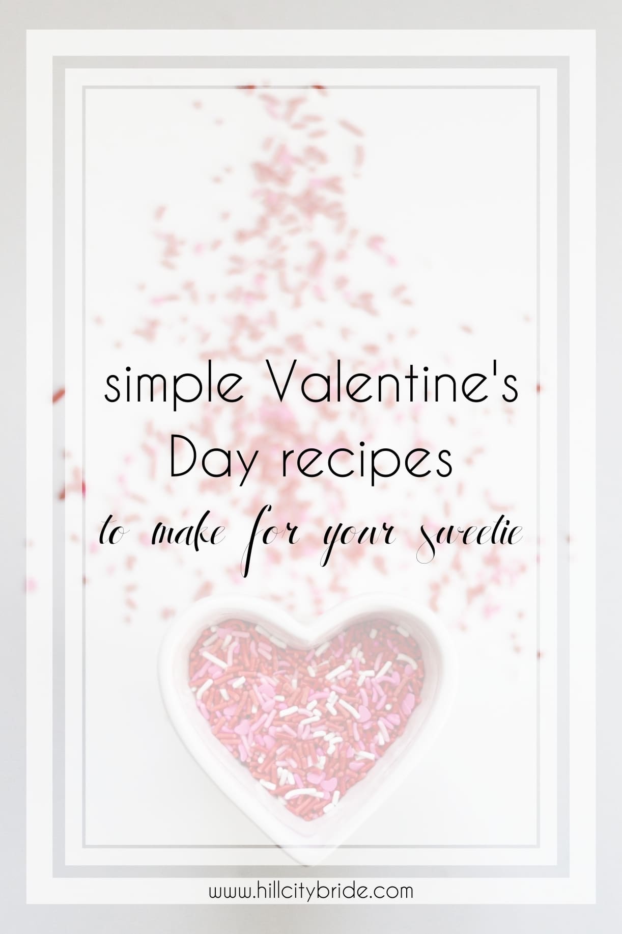 Amazingly Simple Valentine's Day Recipes to Make for Your Love