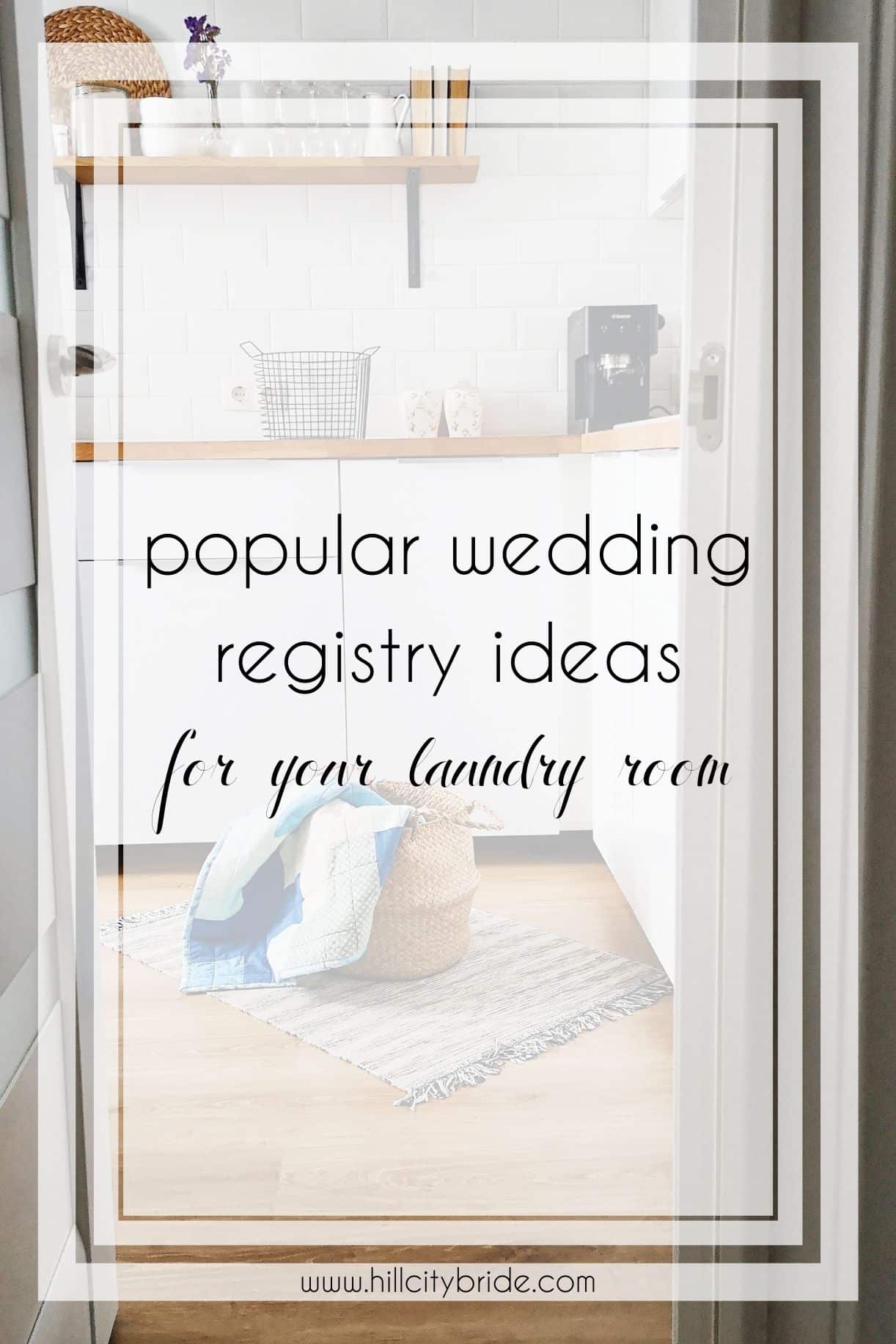 Popular Wedding Registry Ideas for a Modern Laundry Room