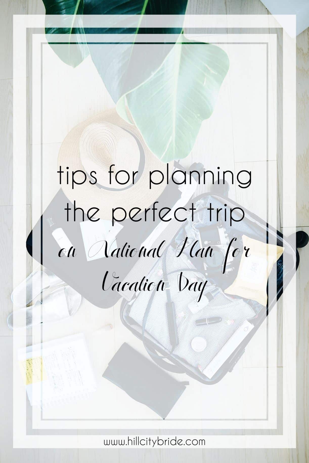 How to Be Prepared for an Amazing National Plan for Vacation Day