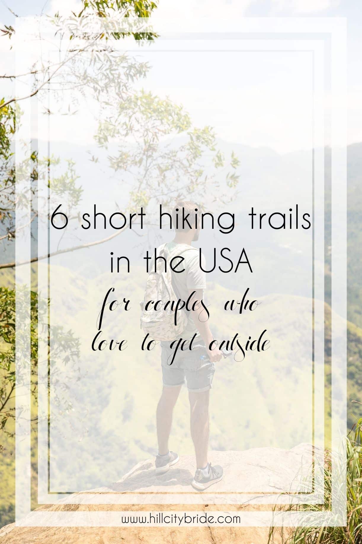 6 Short Hiking Trails Perfect for Couples Who Love the Outdoors