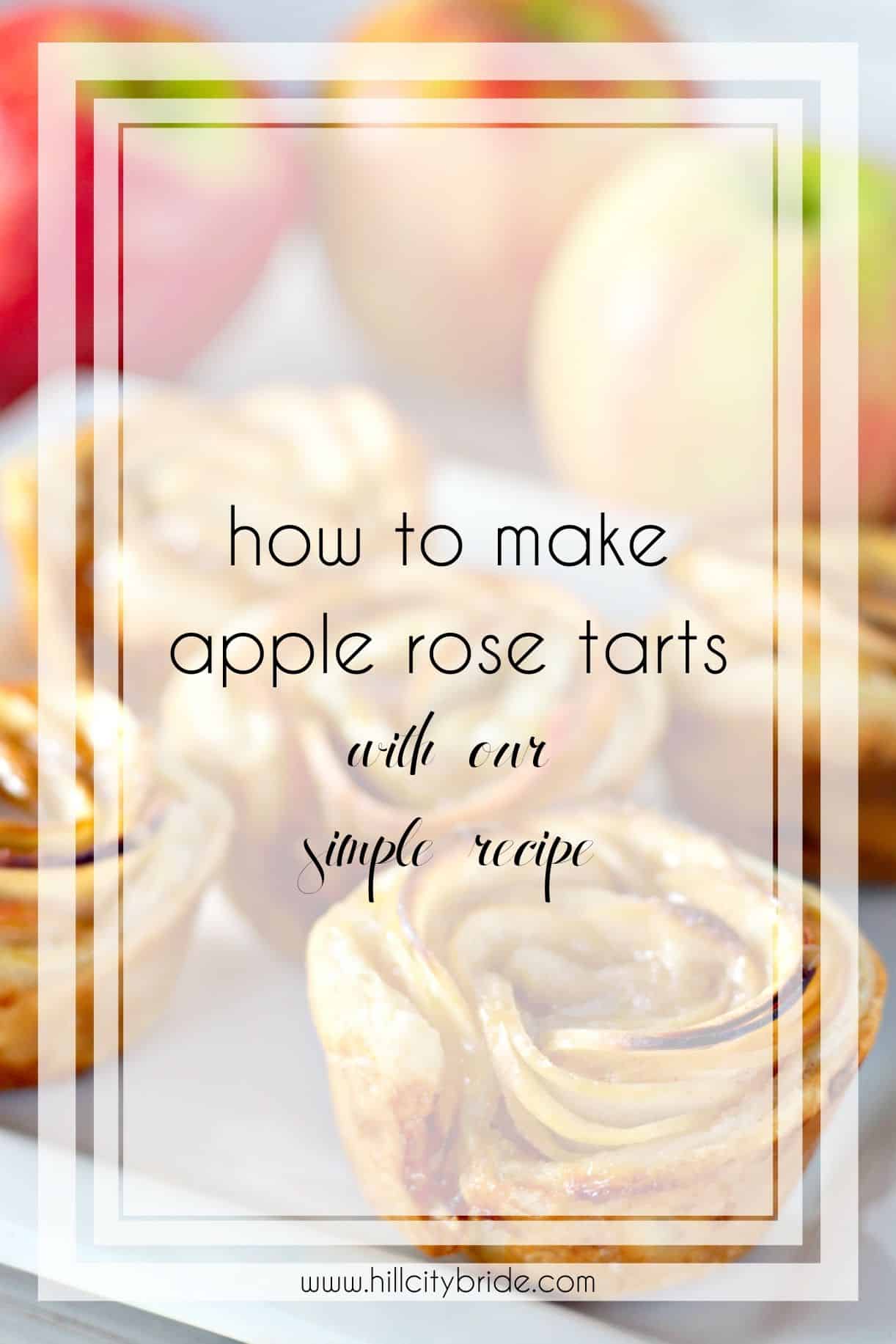 How to Make Apple Pie Roses With an Easy Recipe You'll Love