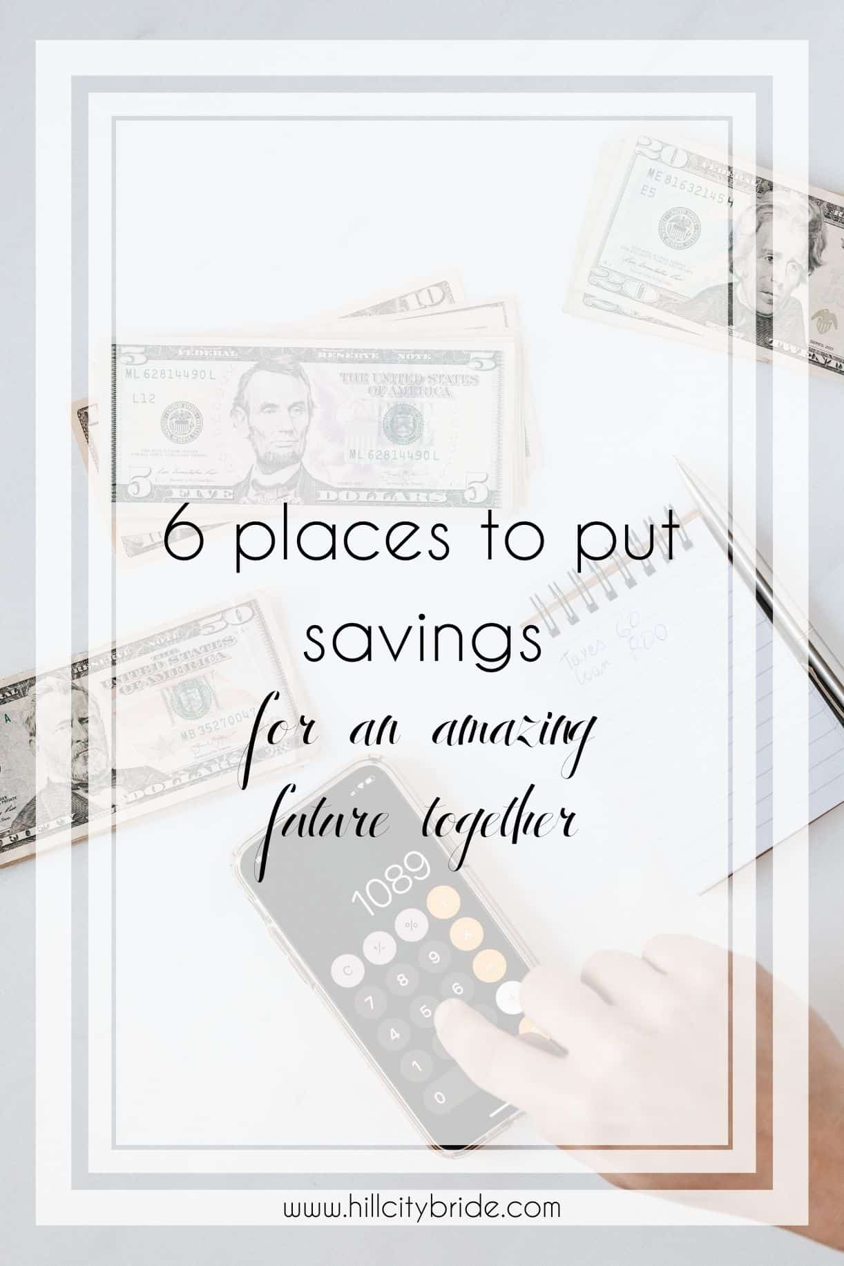 6 Best Places to Put Savings for an Amazing Future Together