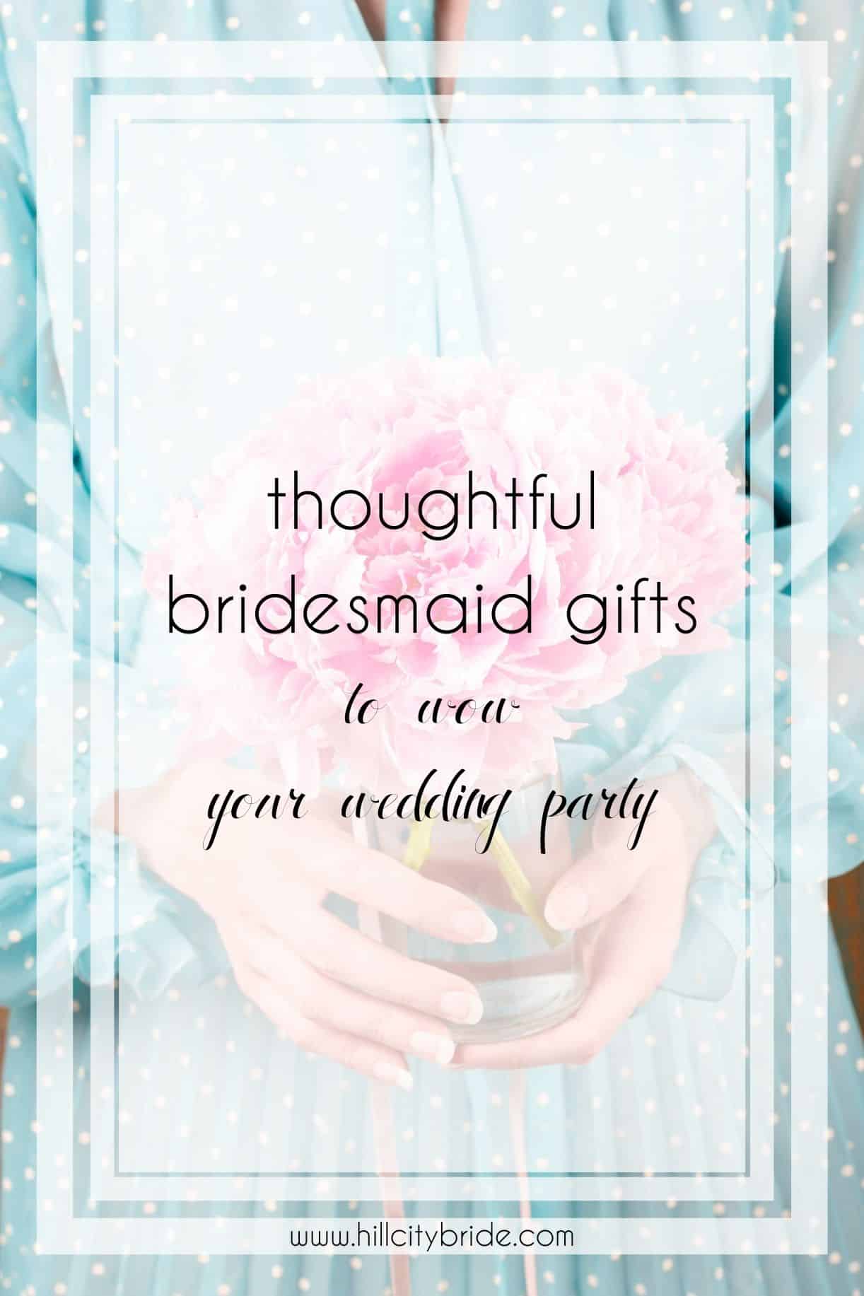 Thoughtful Will You Be My Bridesmaid Gift Ideas to Wow Your BFFs