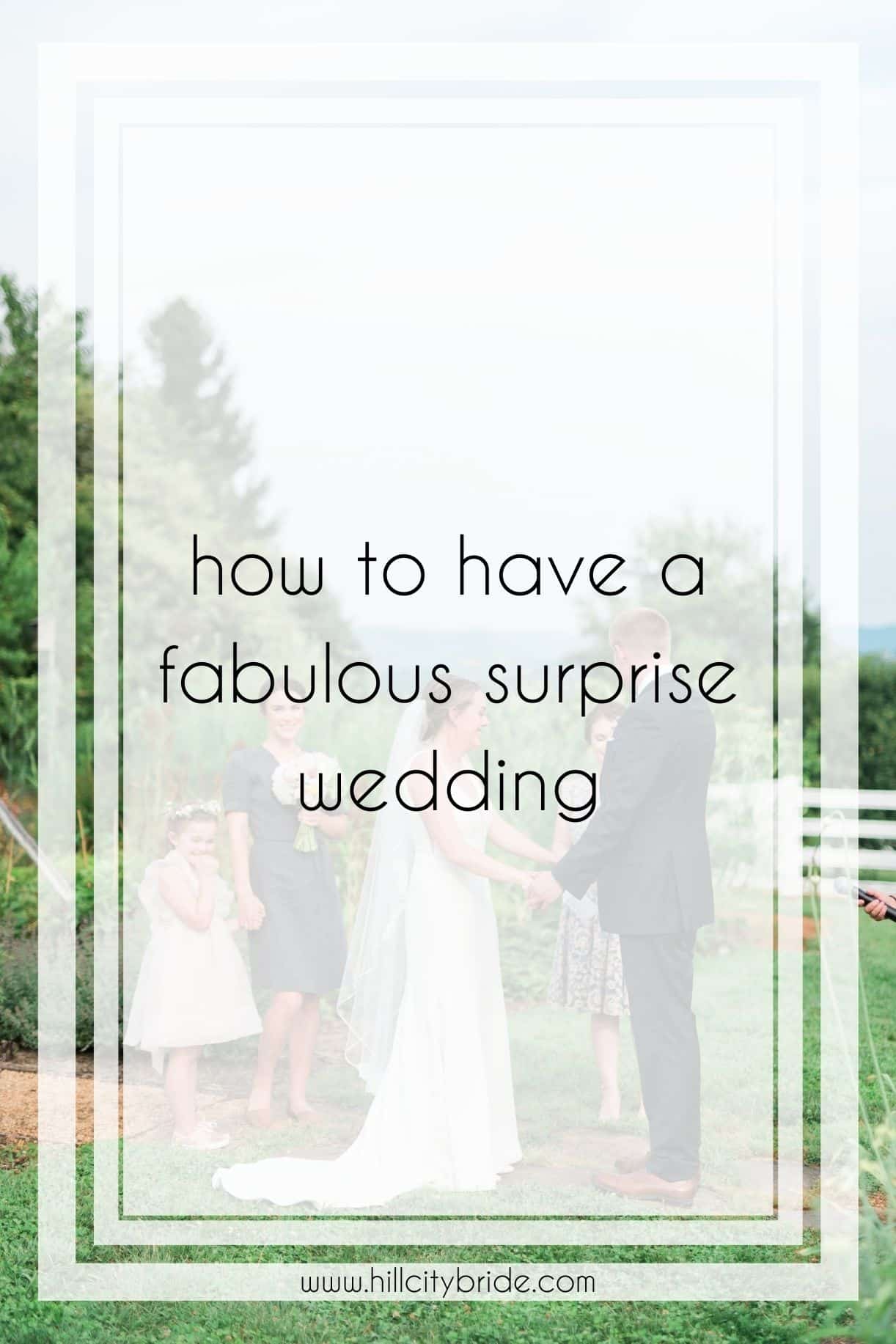 Dreaming of a Surprise Wedding? This One Is Filled With Ideas!