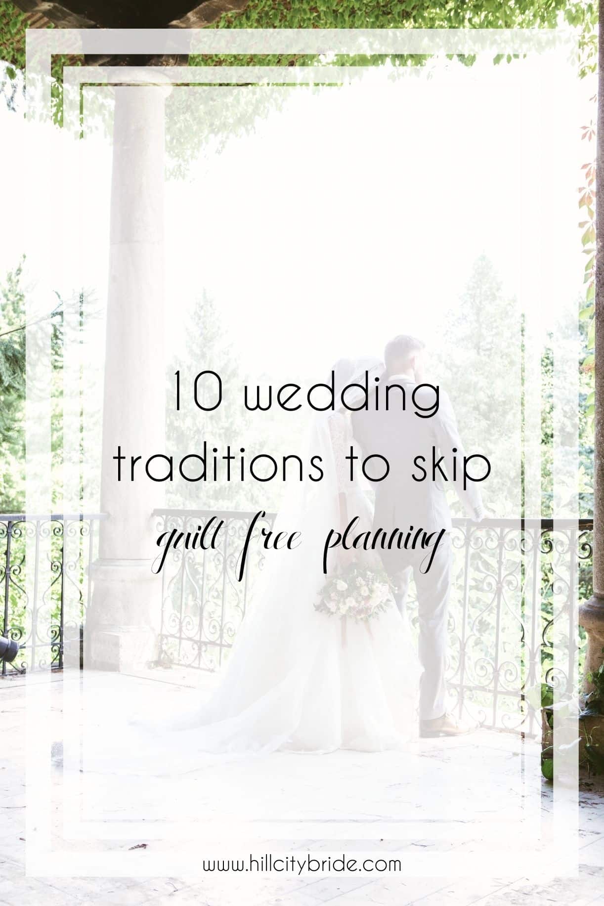 10 Unnecessary Wedding Traditions You Can Skip Totally Guilt Free