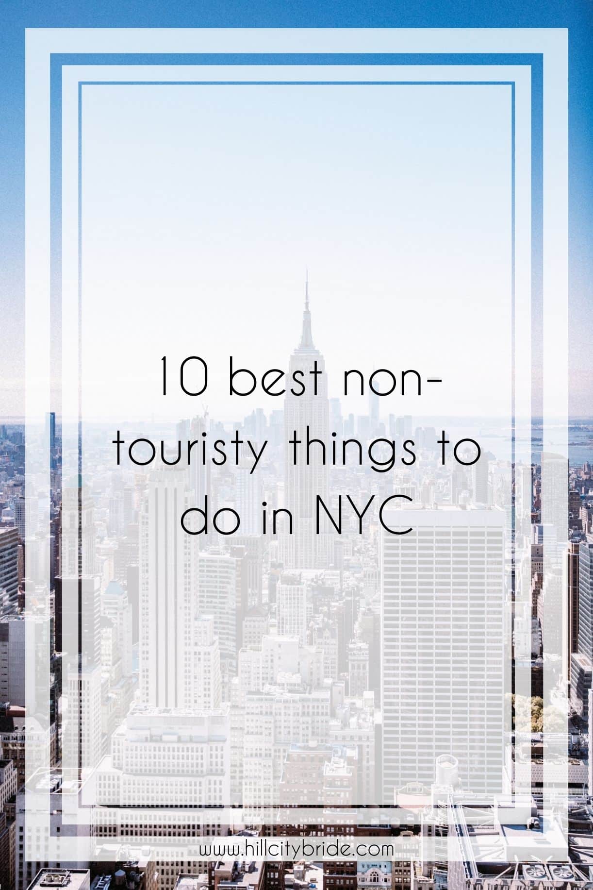 Best Non Touristy Things to Do in NYC for a Fabulous Honeymoon