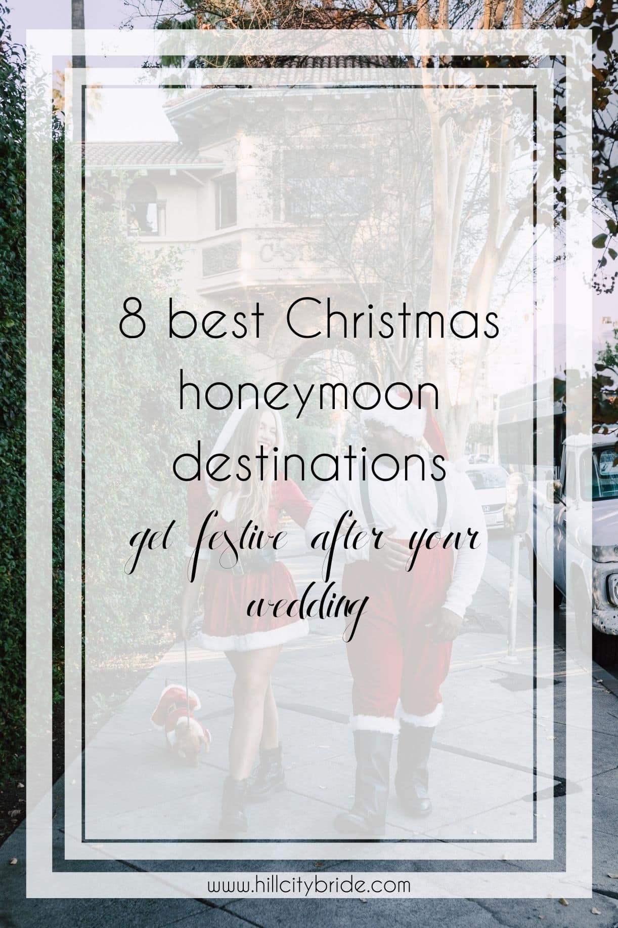 The 8 Best Christmas Honeymoon Destinations Are Full of Festive Cheer