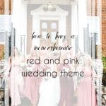 Copy This Gorgeous Red and Pink Wedding Theme for Your Big Day