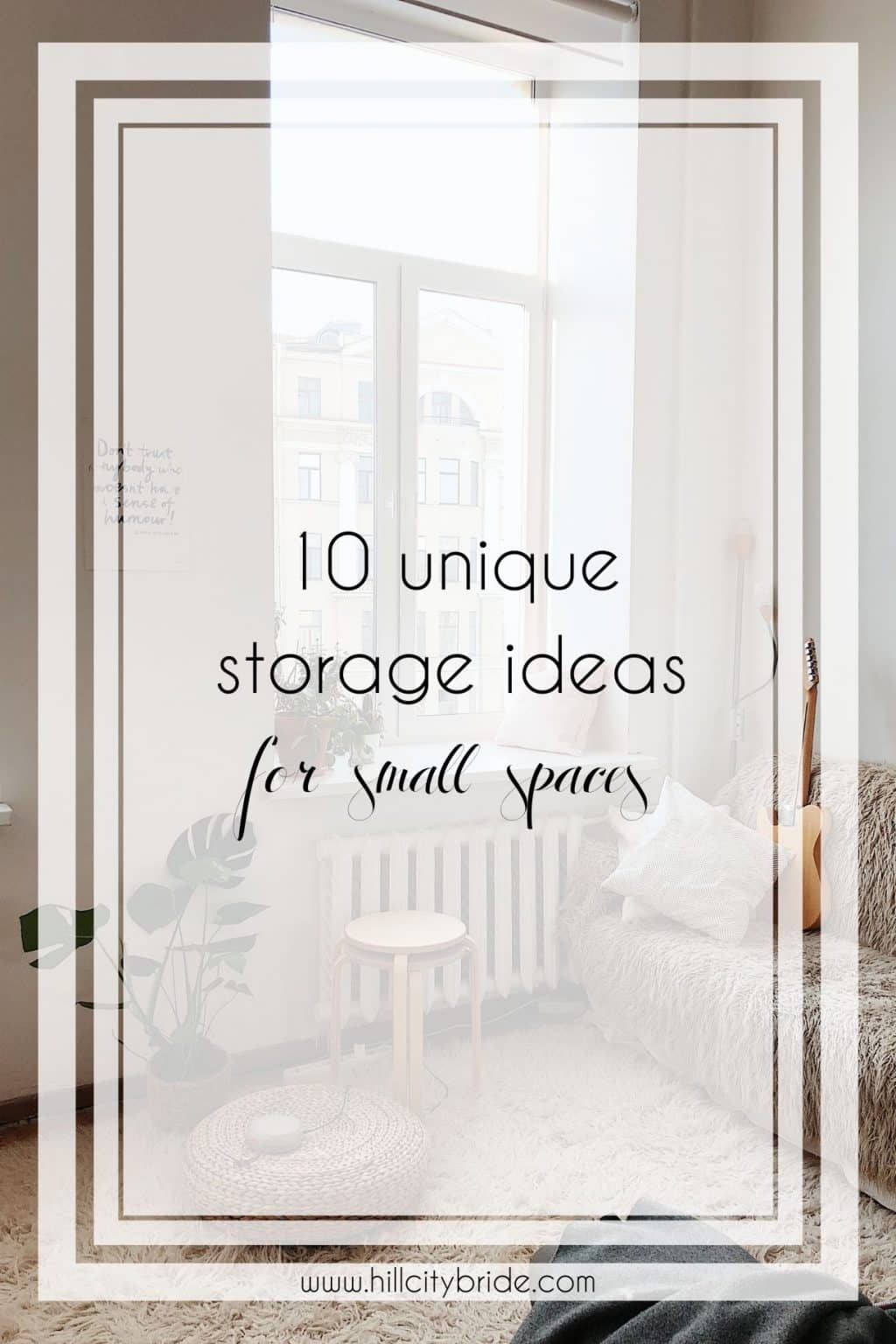 Think big with these 10 storage ideas for small spaces