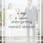 Considerations for Getting Married Abroad