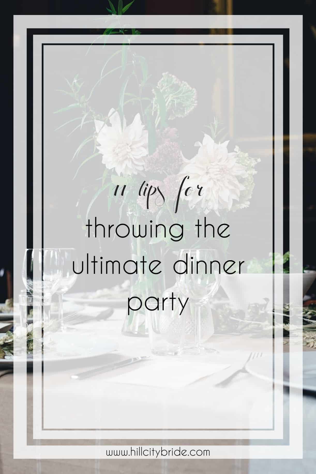 11 Easy Tips for Throwing the Ultimate Dinner Party