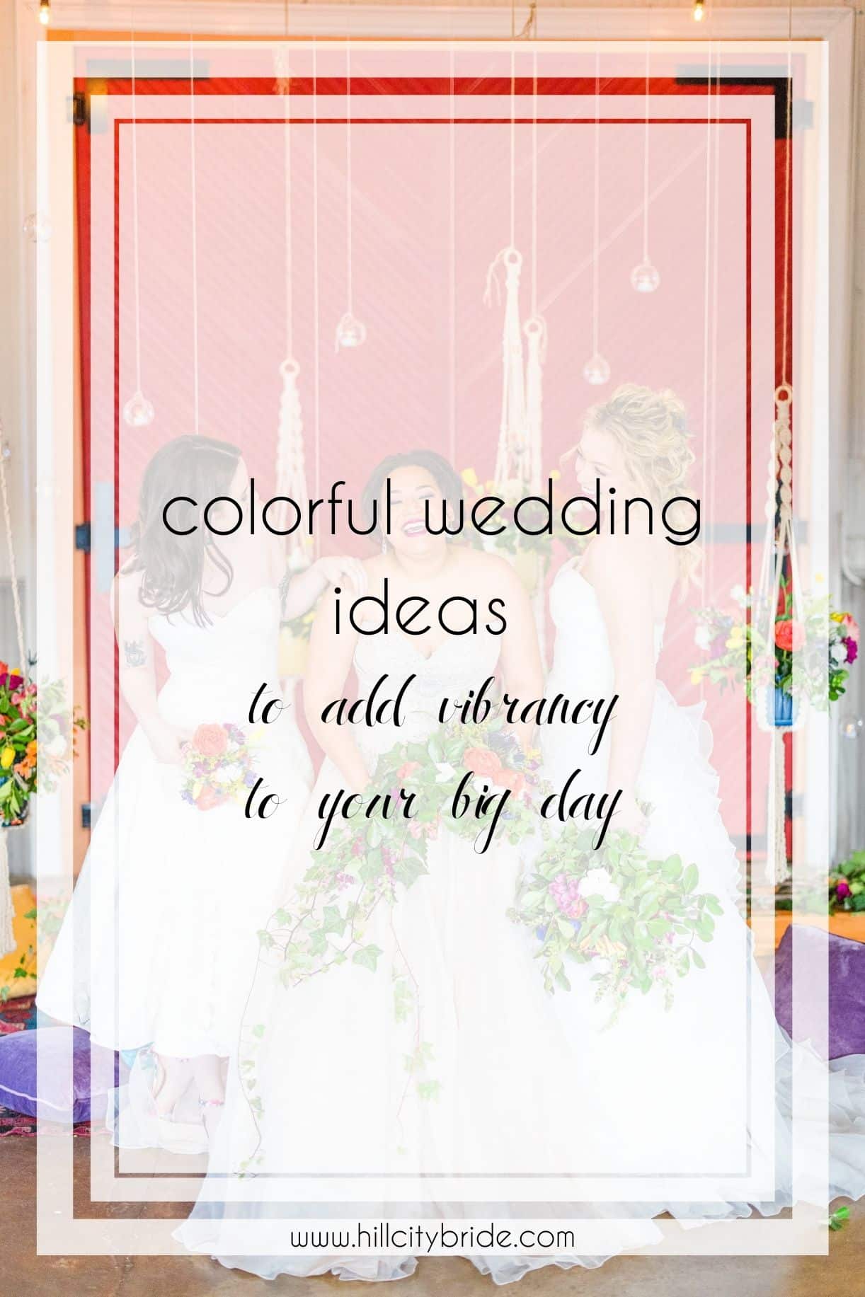 Colorful Wedding Ideas to Make Your Big Day Shine