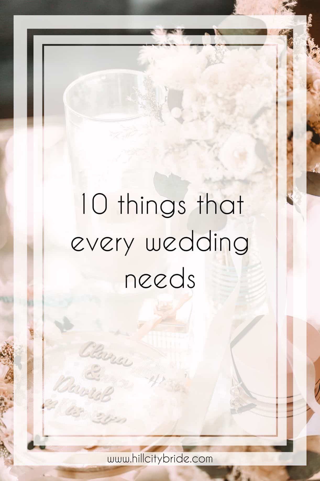 Things That Every Wedding Needs to Have
