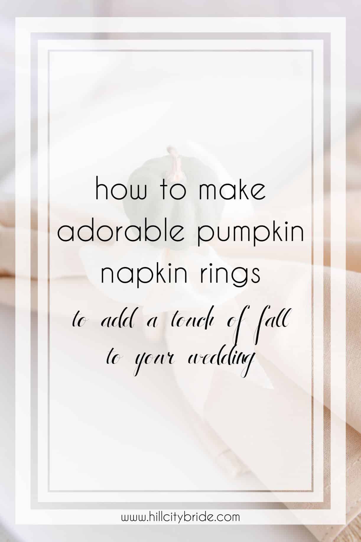 How to Make Festive Pumpkin Napkin Rings for Fall Events