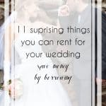 11 Surprising Things You Can Rent for Your Wedding Day Bliss