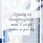 12 Creative Ways to Include Something Blue into Your Big Day