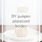 Make These Cute DIY Pumpkin Placecard Holders for Your Big Day