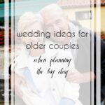 Wedding Ideas for Older Couples