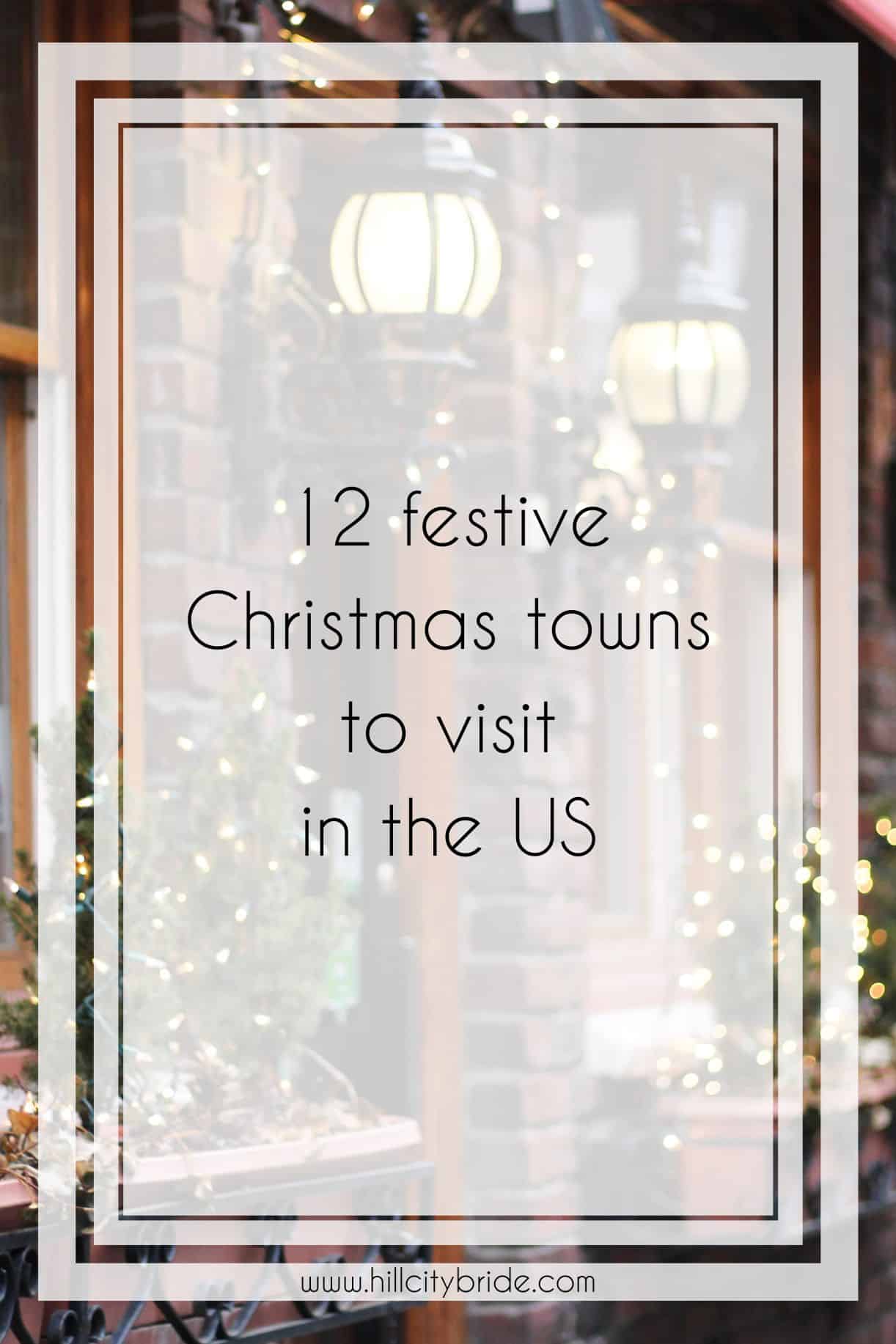 12 Christmas Towns in America to Visit This Holiday Season