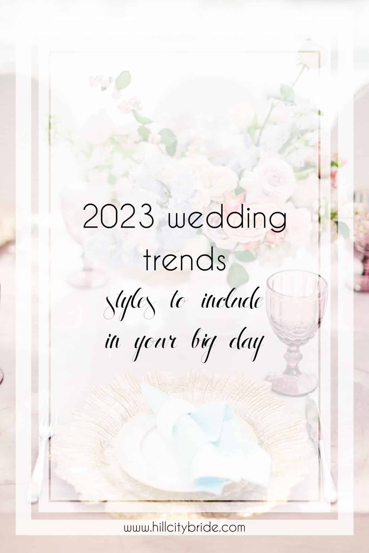 10 Fabulous 2023 Wedding Trends to Try on Your Big Day