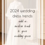 11 Posh 2024 Wedding Dress Trends to Follow for the Perfect Look