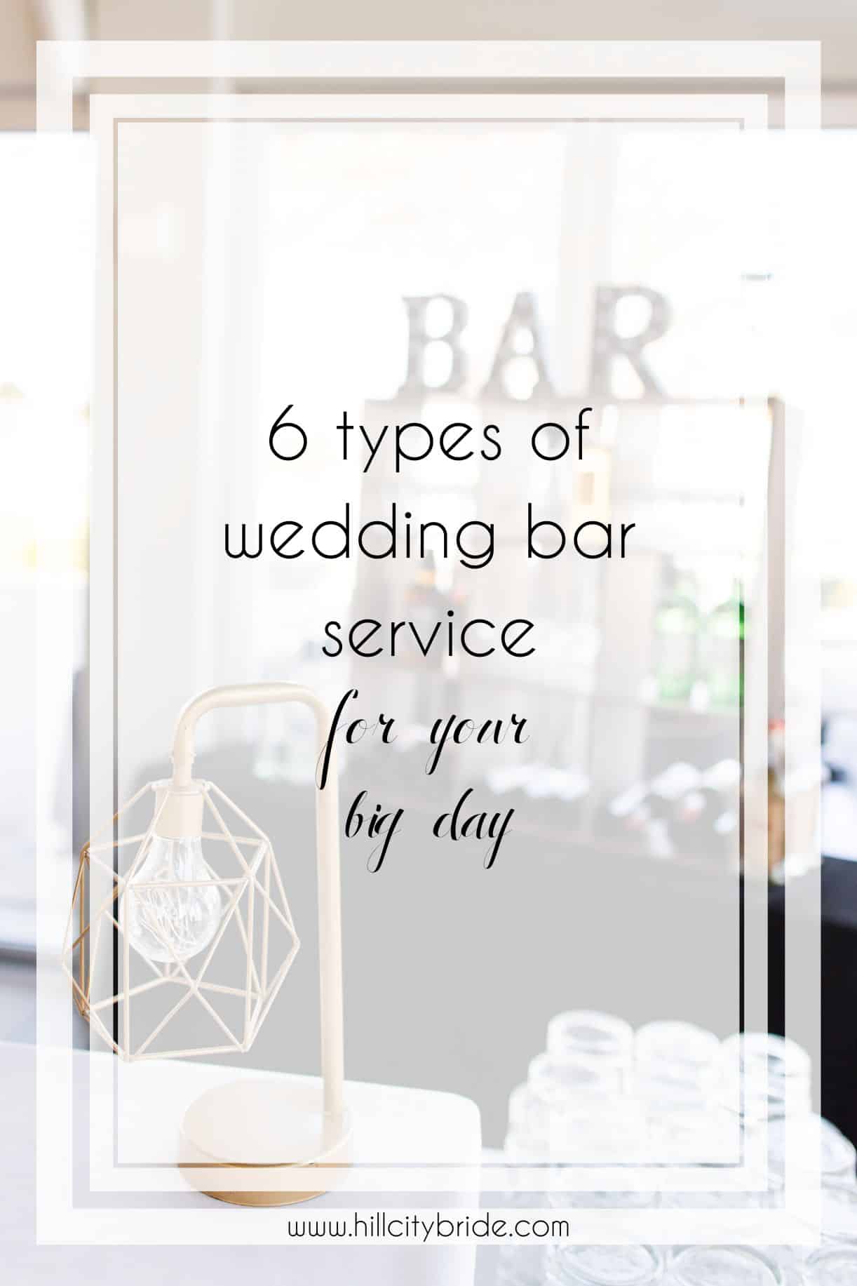 6 Types of Wedding Bar Service to Consider for Your Big Day
