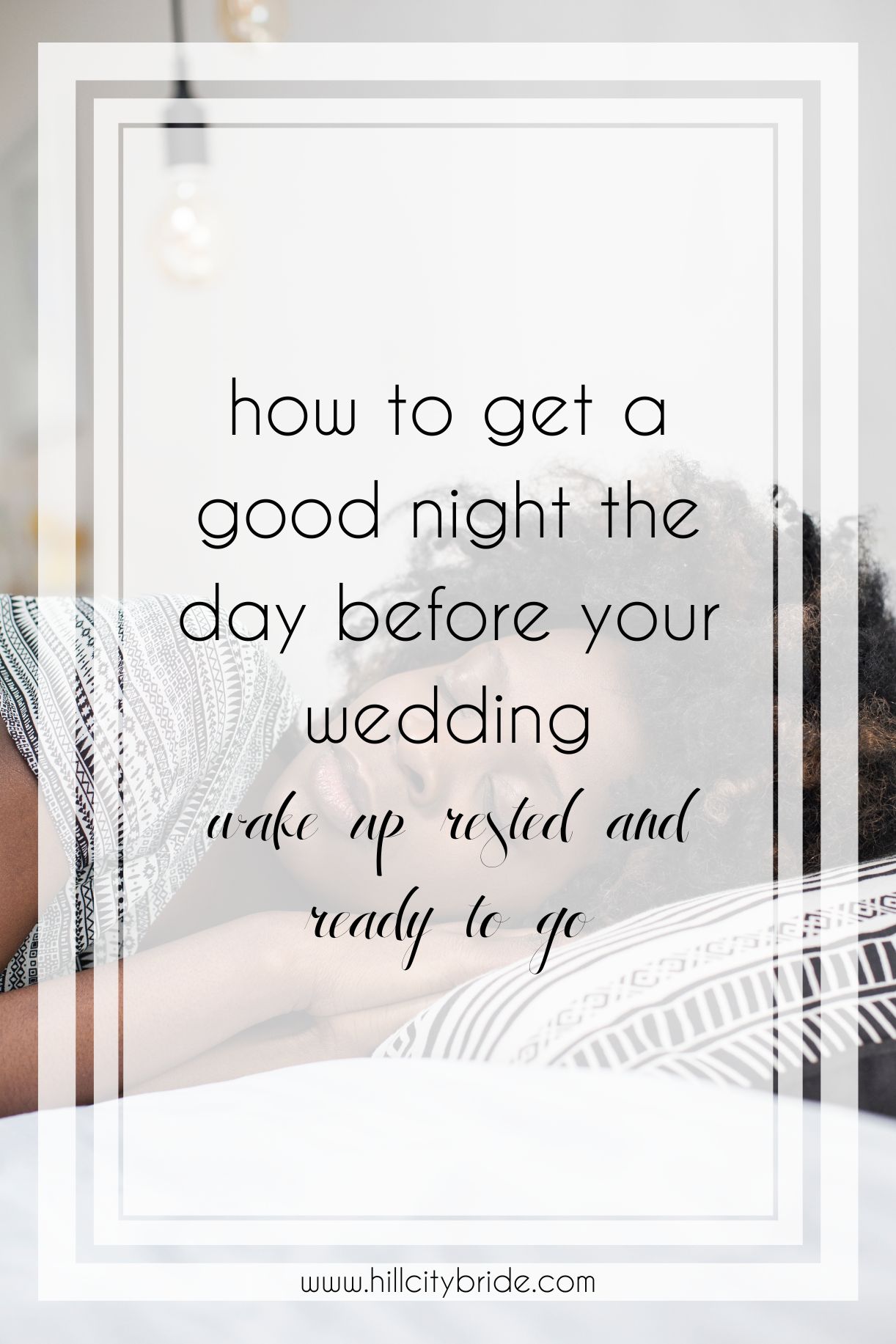 The One Thing You Need for a Good Night Sleep Before Your Wedding
