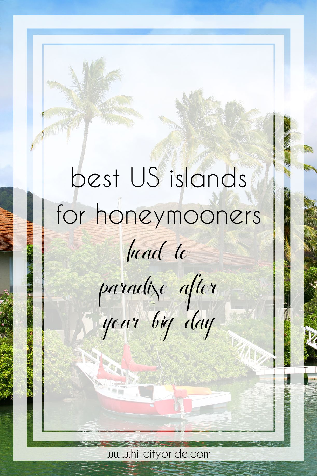 Best US Islands for Honeymooners on Vacation