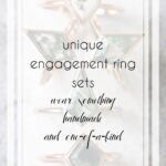 5 Smart Reasons to Get a Unique Engagement Ring Set