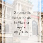 12 Surprisingly Romantic Things to Do in Vienna Austria