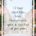 12 of the Best Road Trips From Pennsylvania for Couples