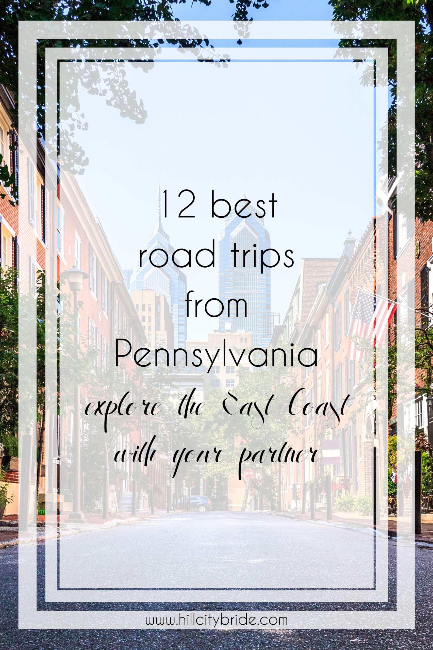 12 of the Best Road Trips From Pennsylvania for Couples